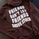 "Friends Don't Let Friends Drive Stock" Hoodie