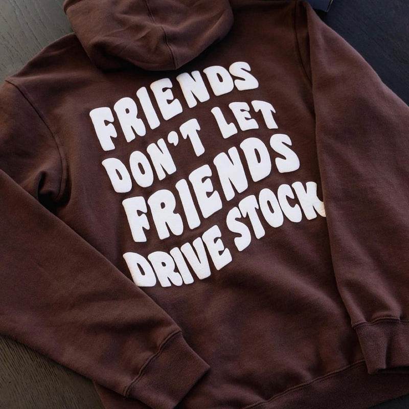"Friends Don't Let Friends Drive Stock" Hoodie